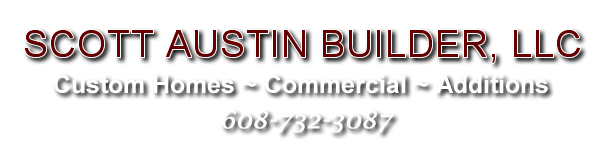 Scott Austin Builder Custom Homes Platteville, WI